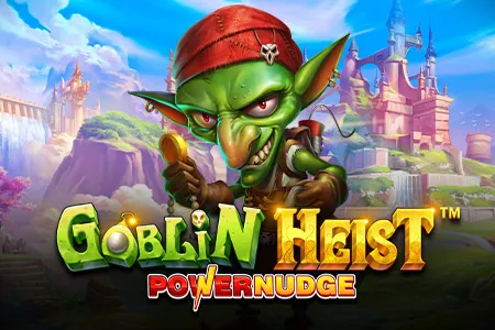 Goblin Heist Powernudge